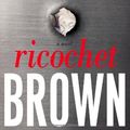 Cover Art for 9780743289337, Ricochet by Brown, Sandra