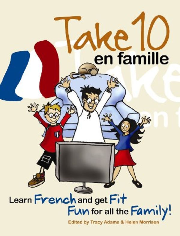 Cover Art for 9781847850140, Take 10 en famille (Take 10) by Tracy Adams and Helen Morrison, Chris Wakely