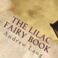 Cover Art for 9781722886394, The Lilac Fairy Book by Andrew Lang
