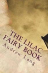 Cover Art for 9781722886394, The Lilac Fairy Book by Andrew Lang