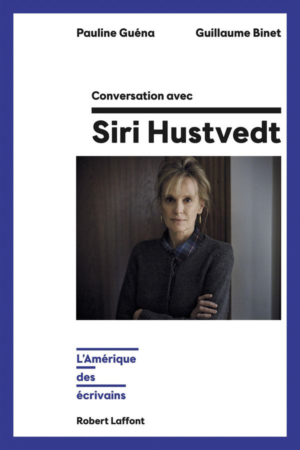 Cover Art for 9782221190012, Conversation avec Siri Hustvedt by Guillaume BINET, Pauline GUÉNA