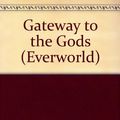 Cover Art for 9780613250467, Gateway to the Gods by Katherine Applegate