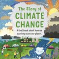 Cover Art for 9780711256286, The Story of Climate Change by Catherine Barr, Steve Williams