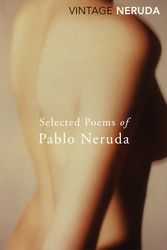 Cover Art for 9780099561293, Selected Poems of Pablo Neruda by Pablo Neruda