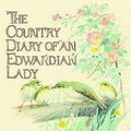 Cover Art for 9781846660146, The Country Diary of an Edwardian Lady by Edith Holden