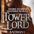 Cover Art for 9781405525954, Tower Lord: Book 2 of Raven's Shadow by Anthony Ryan