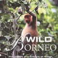 Cover Art for 9780262072748, Wild Borneo by Nick Garbutt