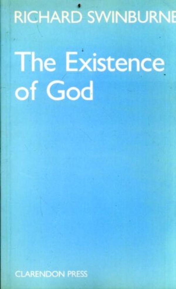 Cover Art for 9780198247784, The Existence of God by Richard Swinburne