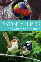 Cover Art for 9781741754766, Sydney Birds and Where to Find Them by Peter Roberts
