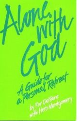 Cover Art for 9780866838566, Alone With God: A Guide for a Personal Retreat by Ron Delbene