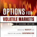 Cover Art for 9781118102664, Options for Volatile Markets: Managing Volatility and Protecting Against Catastrophic Risk by Lawrence G. McMillan, Richard Lehman