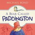 Cover Art for 9780062422750, A Bear Called Paddington by Michael Bond