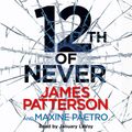 Cover Art for 9781846573620, 12th of Never: (Women's Murder Club 12) by James Patterson, Maxine Paetro