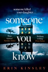 Cover Art for 9781472292513, Someone You Know by Erin Kinsley