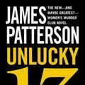 Cover Art for 9781455515998, Unlucky 13 by James Patterson, Maxine Paetro