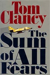 Cover Art for B0722XJZ8H, The Sum of all Fears Tom Clancy 1st edition 1st print ! by Tom Clancy