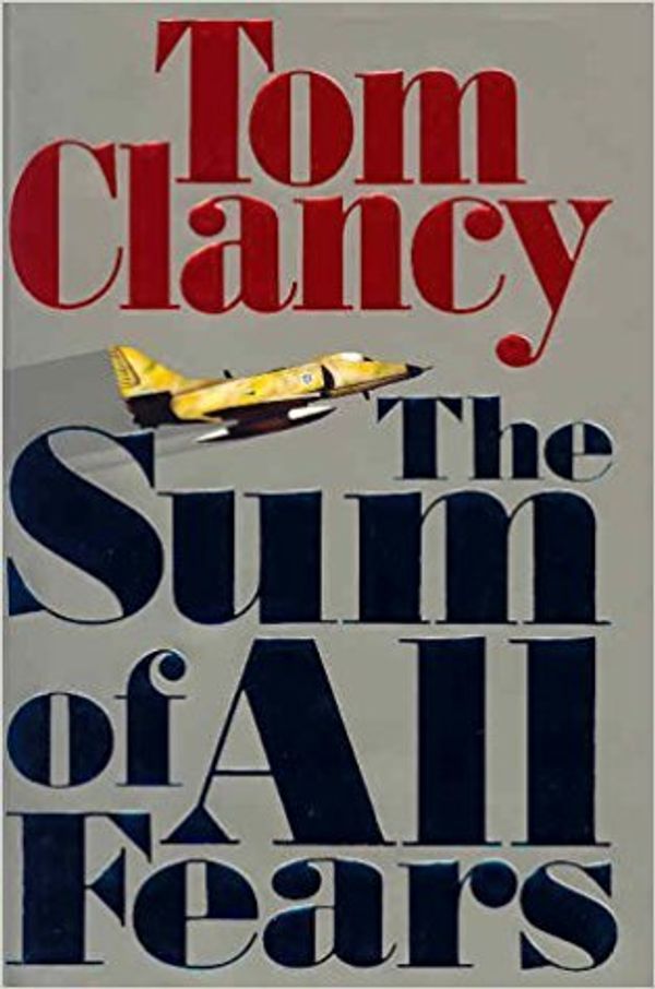 Cover Art for B0722XJZ8H, The Sum of all Fears Tom Clancy 1st edition 1st print ! by Tom Clancy