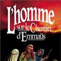 Cover Art for 9781890082055, L'homme sur le Chemin d'EmmaÃ¼s (French Edition) by John R. Cross