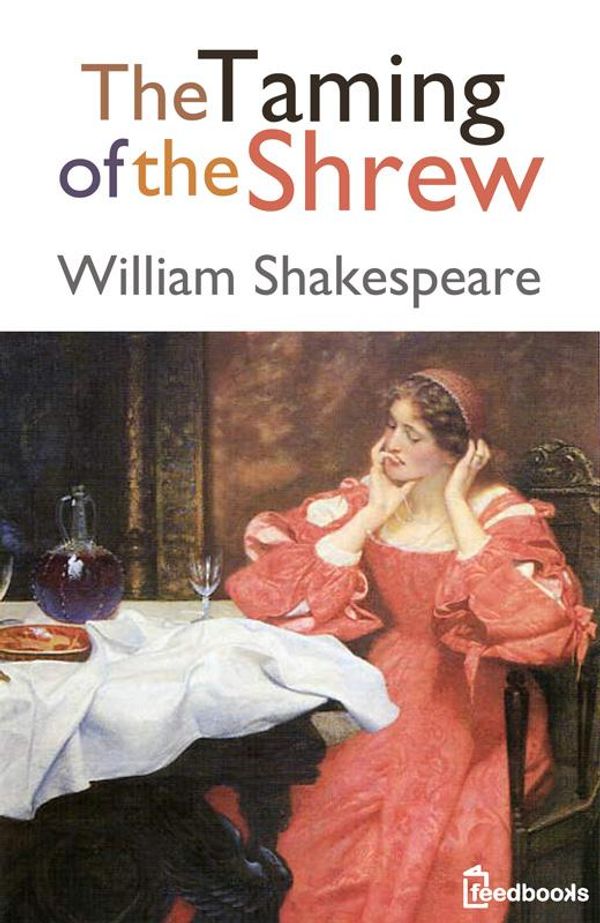 Cover Art for 1230000102920, The Taming of the Shrew by William Shakespeare