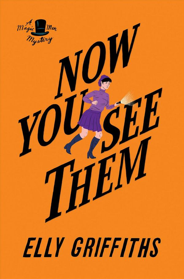Cover Art for 9781328971593, Now You See Them by Elly Griffiths
