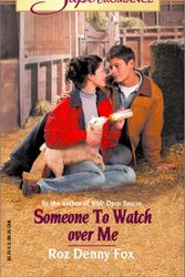 Cover Art for 9780373711086, Someone to Watch Over Me by Roz Denny Fox