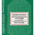 Cover Art for 9780679506416, Musings on Money: How to Make Dollars Out of Sense: From the Notebooks of America's Foremost Political Economist, Eliot Janeway. by Eliot. Janeway