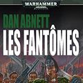 Cover Art for B072MFHXGV, Les Fantomes (Ghostmaker t. 3) (French Edition) by Dan Abnett