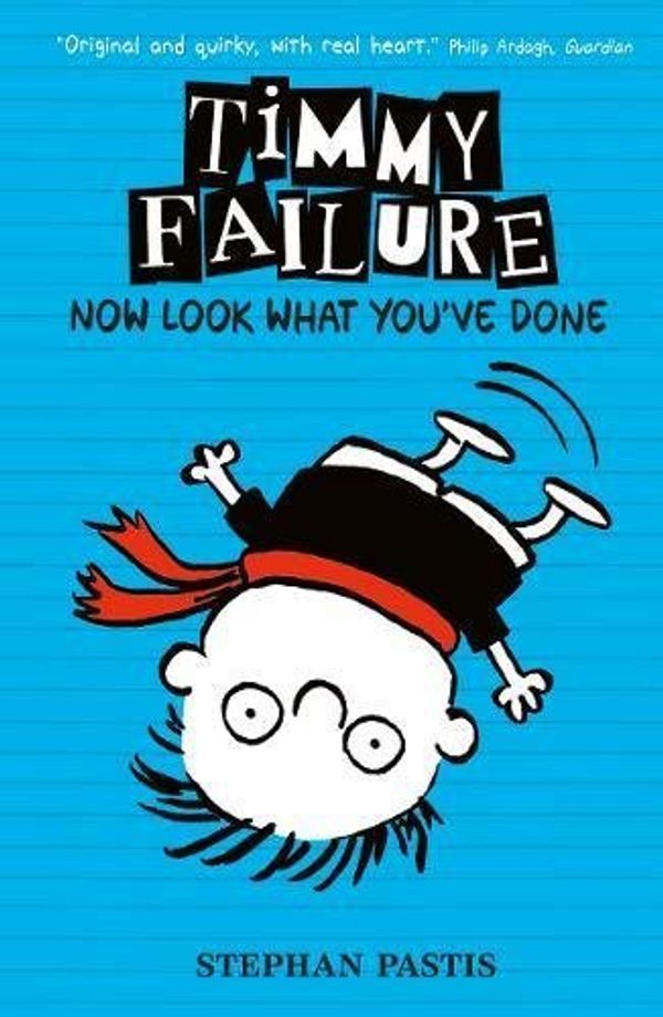 Cover Art for 8601200504897, By Stephan Pastis - Timmy Failure: Now Look What You've Done by Stephan Pastis