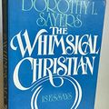 Cover Art for 9780020964308, The Whimsical Christian by Dorothy L. Sayers