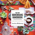 Cover Art for B06XPFXCP7, The New Bohemians Handbook: Come Home to Good Vibes by Justina Blakeney
