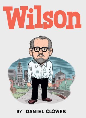 Cover Art for 9780224090612, Wilson by Daniel Clowes