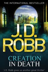Cover Art for 9780749958428, Creation In Death: 25 by J. D. Robb