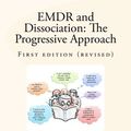 Cover Art for B01K3IQJ62, EMDR and Dissociation: The Progressive Approach by Anabel Gonzalez Dolores Mosquera(2012-06-10) by Anabel Gonzalez Dolores Mosquera