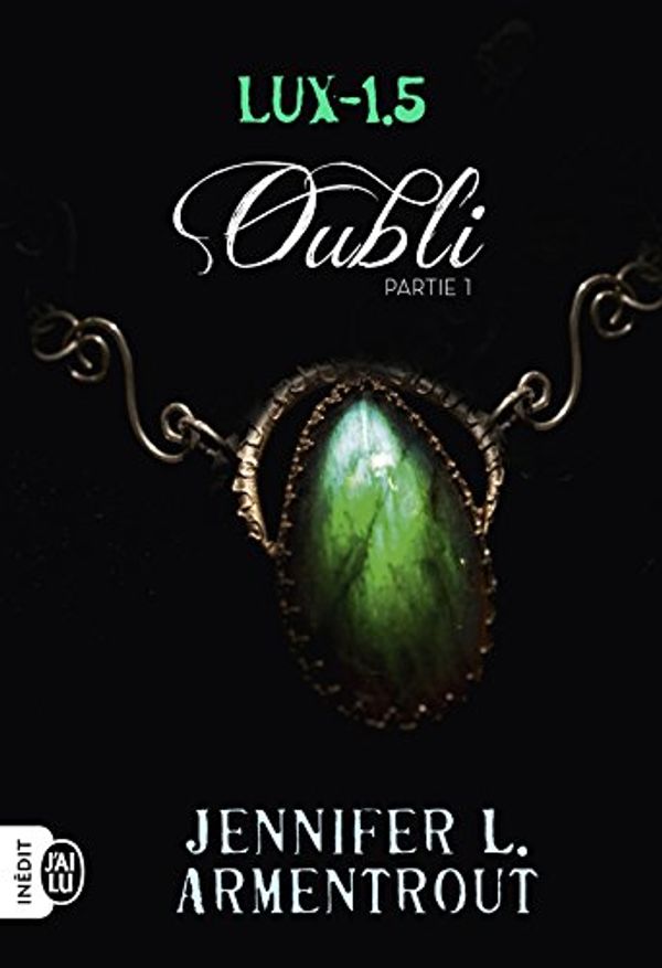 Cover Art for B09K8LZGMM, Lux (Tome 1.5) - Oubli Partie 1 (French Edition) by Jennifer L. Armentrout