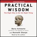 Cover Art for 9781442339507, Practical Wisdom by Barry Schwartz