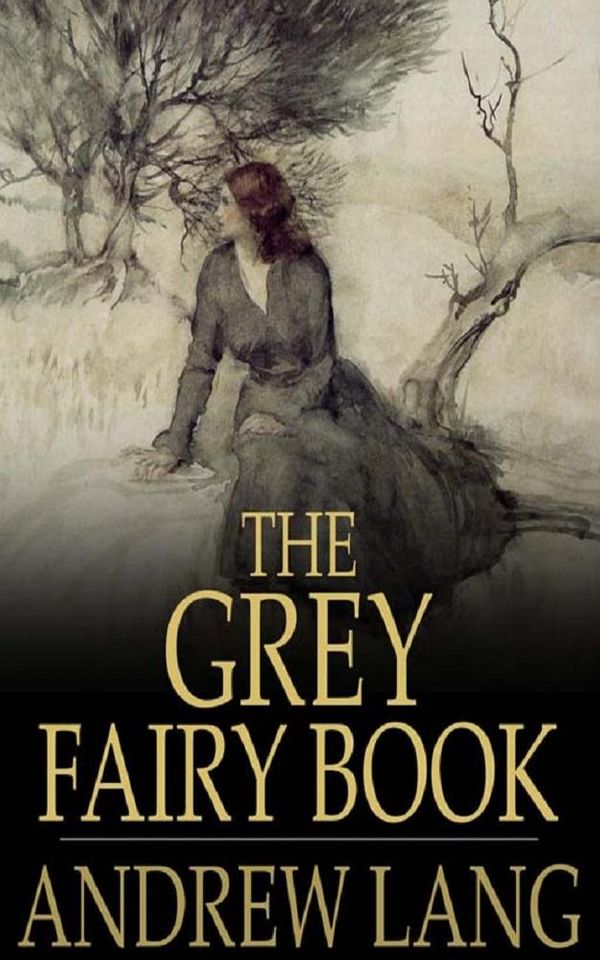 Cover Art for 1230000267402, The Grey Fairy Book by Andrew Lang
