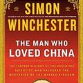 Cover Art for 9780061562761, Man Who Loved China by Simon Winchester