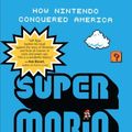 Cover Art for 9781591844051, Super Mario by Jeff Ryan