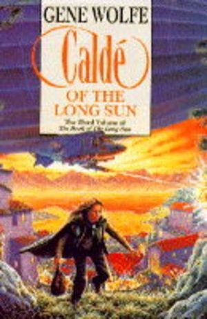 Cover Art for 9780450610004, Caldé of the Long Sun by Gene Wolfe