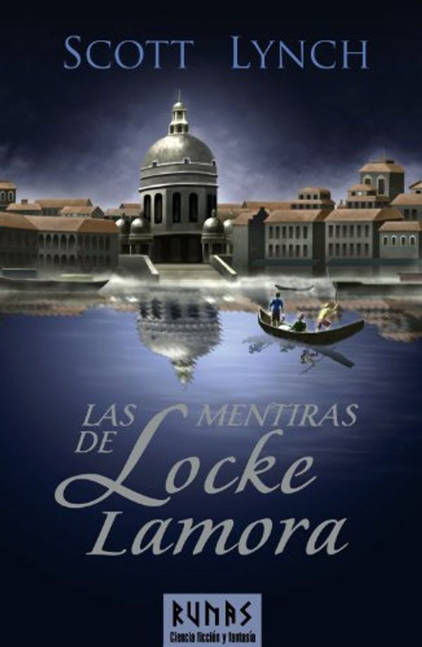 Cover Art for 9788420683140, Las mentiras de Locke Lamora / The Lies of Locke Lamora by Scott Lynch