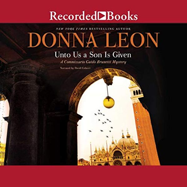 Cover Art for 9781664748071, Unto Us a Son is Given (The Commissario Guido Brunetti Mysteries) by Donna Leon