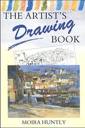 Cover Art for 9780715301463, The Artist's Drawing Book by Moira Huntly