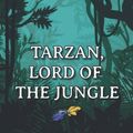Cover Art for 9798410957342, Tarzan, Lord of the Jungle by Edgar Rice Burroughs
