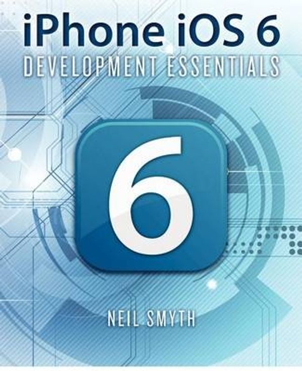 Cover Art for 9781479211418, iPhone IOS 6 Development Essentials by Neil Smyth