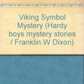 Cover Art for 9780001605336, The Viking Symbol Mystery by Franklin W. Dixon