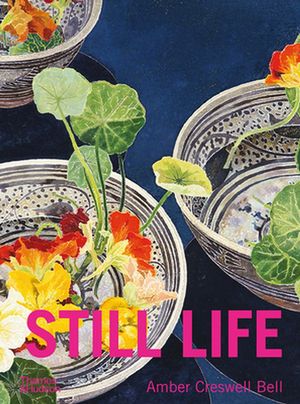 Cover Art for 9781760762025, Still Life by Creswell Bell, Amber