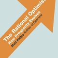 Cover Art for B0161TC6SM, The Rational Optimist: How Prosperity Evolves by Ridley, Matt (May 27, 2010) Hardcover by Matt Ridley