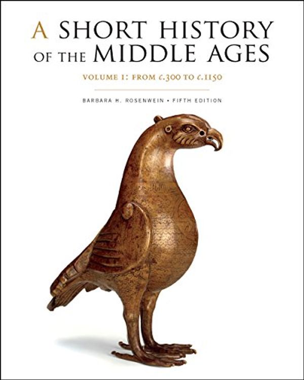 Cover Art for B07F48DV8R, A Short History of the Middle Ages, Volume I: From c.300 to c.1150, Fifth Edition by Barbara H. Rosenwein