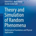 Cover Art for 9783319905143, Theory and Simulation of Random PhenomenaMathematical Foundations and Physical Applications by Ettore Vitali