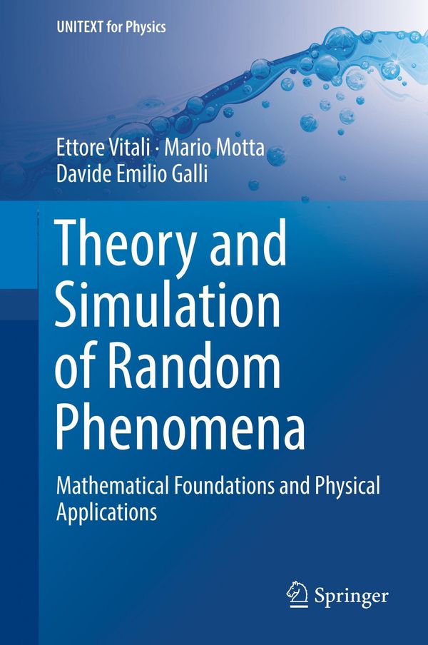 Cover Art for 9783319905143, Theory and Simulation of Random PhenomenaMathematical Foundations and Physical Applications by Ettore Vitali